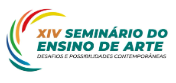 Abertura - XIV Seminário do Ensino de Arte